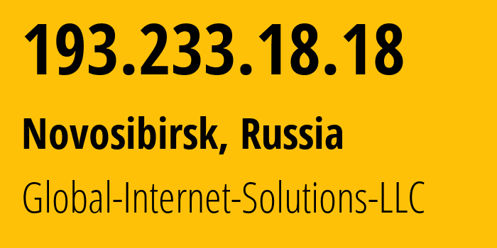 IP address 193.233.18.18 (Novosibirsk, Novosibirsk Oblast, Russia) get location, coordinates on map, ISP provider AS207713 Global-Internet-Solutions-LLC // who is provider of ip address 193.233.18.18, whose IP address