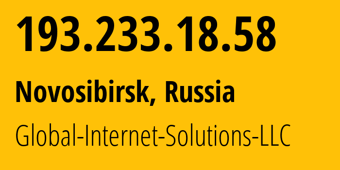 IP address 193.233.18.58 (Novosibirsk, Novosibirsk Oblast, Russia) get location, coordinates on map, ISP provider AS207713 Global-Internet-Solutions-LLC // who is provider of ip address 193.233.18.58, whose IP address