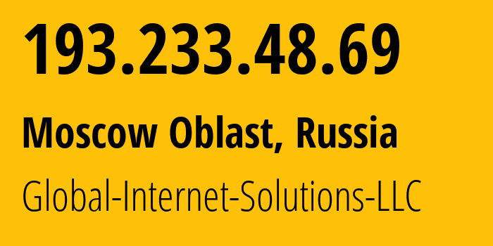 IP address 193.233.48.69 (Moscow Oblast, Moscow Oblast, Russia) get location, coordinates on map, ISP provider AS207713 Global-Internet-Solutions-LLC // who is provider of ip address 193.233.48.69, whose IP address