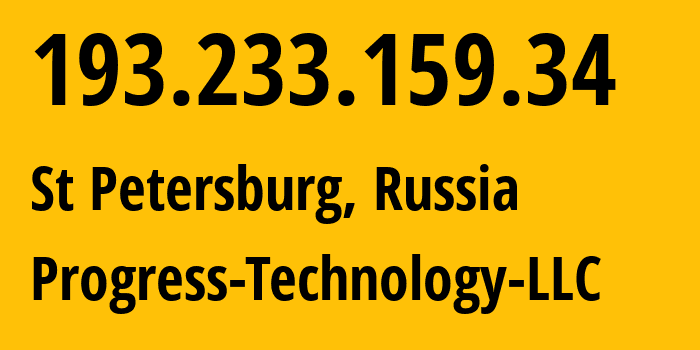 IP-адрес 193.233.159.34 (Санкт-Петербург, Санкт-Петербург, Россия) определить местоположение, координаты на карте, ISP провайдер AS49954 Progress-Technology-LLC // кто провайдер айпи-адреса 193.233.159.34