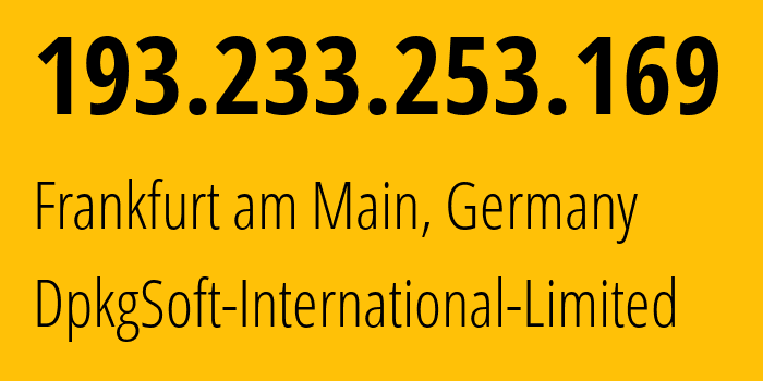 IP address 193.233.253.169 (Frankfurt am Main, Hesse, Germany) get location, coordinates on map, ISP provider AS215590 DpkgSoft-International-Limited // who is provider of ip address 193.233.253.169, whose IP address