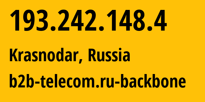 IP address 193.242.148.4 (Krasnodar, Krasnodar Krai, Russia) get location, coordinates on map, ISP provider AS58314 b2b-telecom.ru-backbone // who is provider of ip address 193.242.148.4, whose IP address