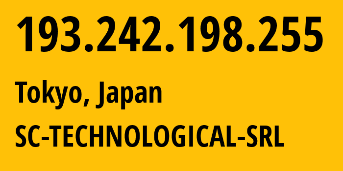 IP address 193.242.198.255 (Tokyo, Tokyo, Japan) get location, coordinates on map, ISP provider AS56940 SC-TECHNOLOGICAL-SRL // who is provider of ip address 193.242.198.255, whose IP address