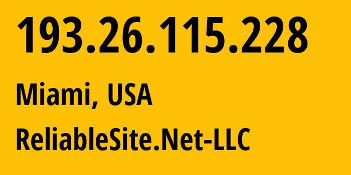 IP address 193.26.115.228 (Miami, Florida, USA) get location, coordinates on map, ISP provider AS23470 ReliableSite.Net-LLC // who is provider of ip address 193.26.115.228, whose IP address