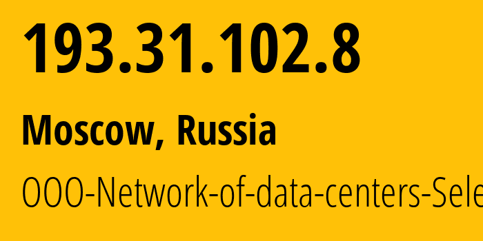 IP address 193.31.102.8 (Moscow, Moscow, Russia) get location, coordinates on map, ISP provider AS49505 JSC-Selectel // who is provider of ip address 193.31.102.8, whose IP address