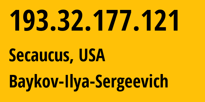 IP-адрес 193.32.177.121 (Secaucus, Нью-Джерси, США) определить местоположение, координаты на карте, ISP провайдер AS41745 Baykov-Ilya-Sergeevich // кто провайдер айпи-адреса 193.32.177.121