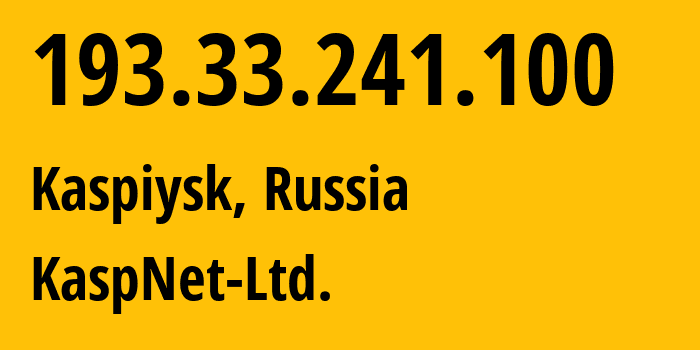 IP address 193.33.241.100 (Kaspiysk, Dagestan, Russia) get location, coordinates on map, ISP provider AS42922 KaspNet-Ltd. // who is provider of ip address 193.33.241.100, whose IP address