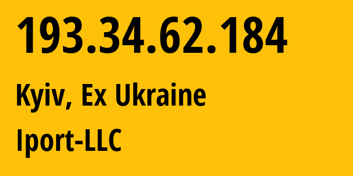 IP-адрес 193.34.62.184 (Киев, Киев, Бывшая Украина) определить местоположение, координаты на карте, ISP провайдер AS16044 Iport-LLC // кто провайдер айпи-адреса 193.34.62.184