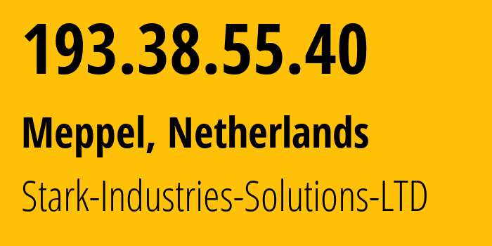 IP address 193.38.55.40 (Meppel, Drenthe, Netherlands) get location, coordinates on map, ISP provider AS44477 Stark-Industries-Solutions-LTD // who is provider of ip address 193.38.55.40, whose IP address