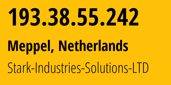 IP address 193.38.55.242 (Meppel, Drenthe, Netherlands) get location, coordinates on map, ISP provider AS44477 Stark-Industries-Solutions-LTD // who is provider of ip address 193.38.55.242, whose IP address