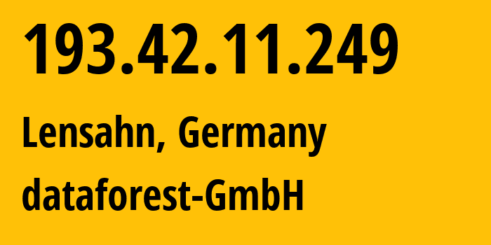 IP address 193.42.11.249 (Lensahn, Schleswig-Holstein, Germany) get location, coordinates on map, ISP provider AS58212 dataforest-GmbH // who is provider of ip address 193.42.11.249, whose IP address