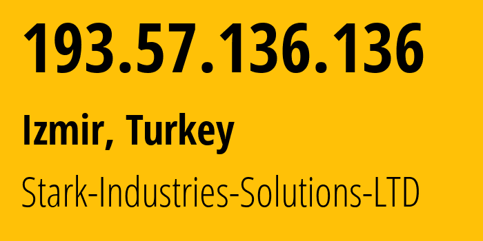 IP-адрес 193.57.136.136 (Измир, Измир, Турция) определить местоположение, координаты на карте, ISP провайдер AS44477 Stark-Industries-Solutions-LTD // кто провайдер айпи-адреса 193.57.136.136