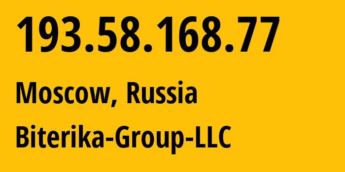 IP-адрес 193.58.168.77 (Москва, Москва, Россия) определить местоположение, координаты на карте, ISP провайдер AS35048 Biterika-Group-LLC // кто провайдер айпи-адреса 193.58.168.77