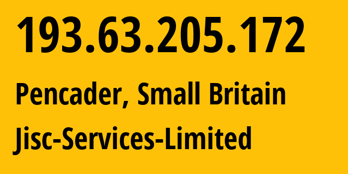 IP address 193.63.205.172 (Pencader, Wales, Small Britain) get location, coordinates on map, ISP provider AS786 Jisc-Services-Limited // who is provider of ip address 193.63.205.172, whose IP address