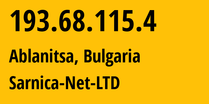 IP address 193.68.115.4 (Ablanitsa, Blagoevgrad, Bulgaria) get location, coordinates on map, ISP provider AS48584 Sarnica-Net-LTD // who is provider of ip address 193.68.115.4, whose IP address