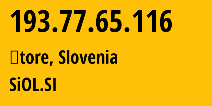 IP address 193.77.65.116 (Štore, Občina Štore, Slovenia) get location, coordinates on map, ISP provider AS5603 SiOL.SI // who is provider of ip address 193.77.65.116, whose IP address