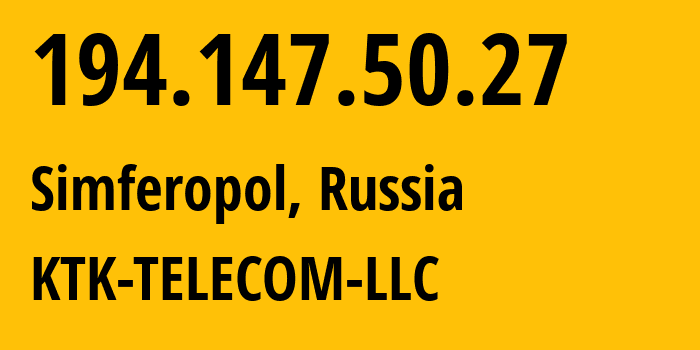 IP address 194.147.50.27 (Moscow, Moscow, Russia) get location, coordinates on map, ISP provider AS203561 KTK-TELECOM-LLC // who is provider of ip address 194.147.50.27, whose IP address