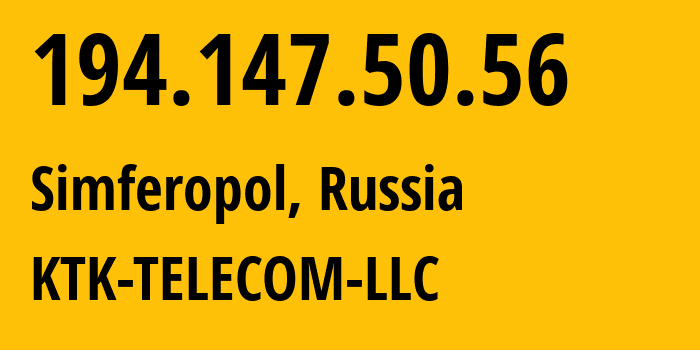 IP-адрес 194.147.50.56 (Симферополь, Республика Крым, Россия) определить местоположение, координаты на карте, ISP провайдер AS203561 KTK-TELECOM-LLC // кто провайдер айпи-адреса 194.147.50.56