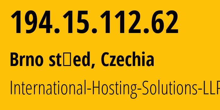 IP address 194.15.112.62 (Brno střed, South Moravian, Czechia) get location, coordinates on map, ISP provider AS213354 International-Hosting-Solutions-LLP // who is provider of ip address 194.15.112.62, whose IP address