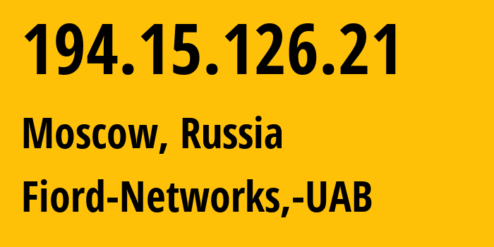 IP-адрес 194.15.126.21 (Москва, Москва, Россия) определить местоположение, координаты на карте, ISP провайдер AS28917 Fiord-Networks,-UAB // кто провайдер айпи-адреса 194.15.126.21