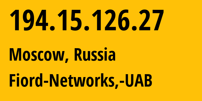 IP-адрес 194.15.126.27 (Москва, Москва, Россия) определить местоположение, координаты на карте, ISP провайдер AS28917 Fiord-Networks,-UAB // кто провайдер айпи-адреса 194.15.126.27