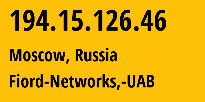 IP-адрес 194.15.126.46 (Москва, Москва, Россия) определить местоположение, координаты на карте, ISP провайдер AS28917 Fiord-Networks,-UAB // кто провайдер айпи-адреса 194.15.126.46