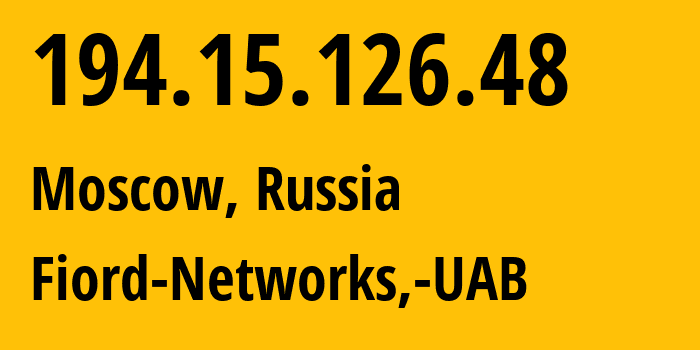 IP-адрес 194.15.126.48 (Москва, Москва, Россия) определить местоположение, координаты на карте, ISP провайдер AS28917 Fiord-Networks,-UAB // кто провайдер айпи-адреса 194.15.126.48