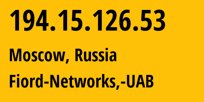 IP-адрес 194.15.126.53 (Москва, Москва, Россия) определить местоположение, координаты на карте, ISP провайдер AS28917 Fiord-Networks,-UAB // кто провайдер айпи-адреса 194.15.126.53