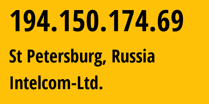 IP-адрес 194.150.174.69 (Санкт-Петербург, Санкт-Петербург, Россия) определить местоположение, координаты на карте, ISP провайдер AS216264 Intelcom-Ltd. // кто провайдер айпи-адреса 194.150.174.69