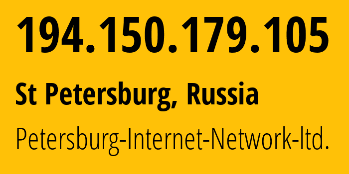 IP-адрес 194.150.179.105 (Санкт-Петербург, Санкт-Петербург, Россия) определить местоположение, координаты на карте, ISP провайдер AS34665 Petersburg-Internet-Network-ltd. // кто провайдер айпи-адреса 194.150.179.105