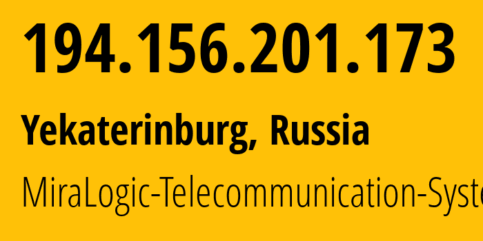 IP address 194.156.201.173 (Yekaterinburg, Sverdlovsk Oblast, Russia) get location, coordinates on map, ISP provider AS12668 MiraLogic-Telecommunication-Systems // who is provider of ip address 194.156.201.173, whose IP address