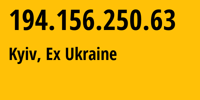 IP address 194.156.250.63 (Kyiv, Kyiv City, Ex Ukraine) get location, coordinates on map, ISP provider AS200333 Scientific-Production-Enterprise-Information-Technologies-Ltd // who is provider of ip address 194.156.250.63, whose IP address