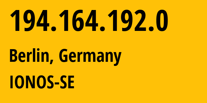 IP-адрес 194.164.192.0 (Берлин, Берлин, Германия) определить местоположение, координаты на карте, ISP провайдер AS8560 IONOS-SE // кто провайдер айпи-адреса 194.164.192.0