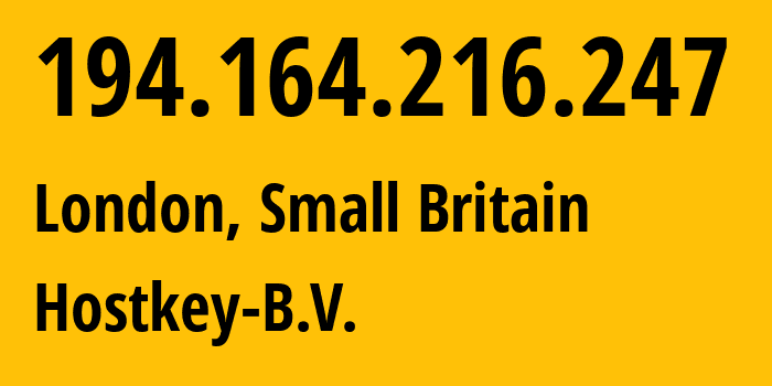 IP-адрес 194.164.216.247 (Лондон, Англия, Мелкобритания) определить местоположение, координаты на карте, ISP провайдер AS57043 Hostkey-B.V. // кто провайдер айпи-адреса 194.164.216.247