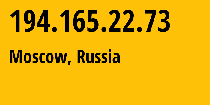 IP address 194.165.22.73 (Moscow, Moscow, Russia) get location, coordinates on map, ISP provider AS12389 Federal-Unitary-State-Enterprise-General-Radio-Freqency-Centre // who is provider of ip address 194.165.22.73, whose IP address