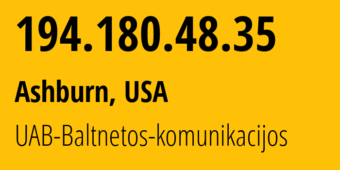 IP-адрес 194.180.48.35 (Амстердам, Северная Голландия, Нидерланды) определить местоположение, координаты на карте, ISP провайдер AS15440 UAB-Baltnetos-komunikacijos // кто провайдер айпи-адреса 194.180.48.35