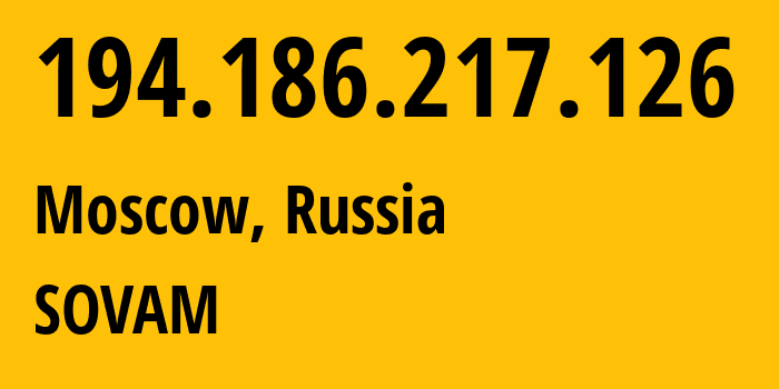 IP-адрес 194.186.217.126 (Москва, Москва, Россия) определить местоположение, координаты на карте, ISP провайдер AS3216 SOVAM // кто провайдер айпи-адреса 194.186.217.126