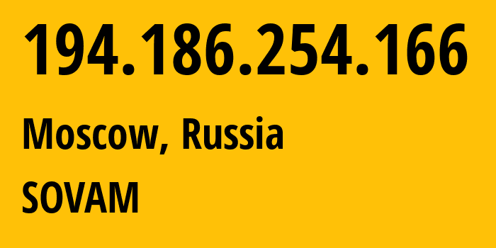 IP-адрес 194.186.254.166 (Москва, Москва, Россия) определить местоположение, координаты на карте, ISP провайдер AS3216 SOVAM // кто провайдер айпи-адреса 194.186.254.166