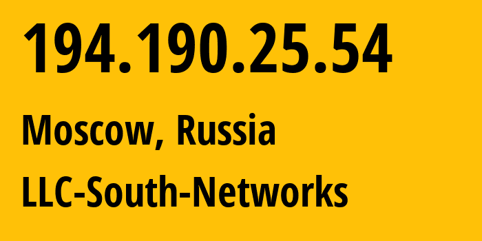 IP address 194.190.25.54 (Moscow, Moscow, Russia) get location, coordinates on map, ISP provider AS49925 LLC-South-Networks // who is provider of ip address 194.190.25.54, whose IP address