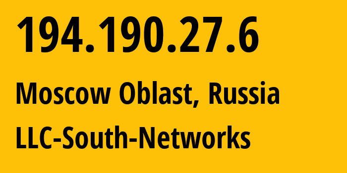 IP-адрес 194.190.27.6 (Московская область, Московская область, Россия) определить местоположение, координаты на карте, ISP провайдер AS49925 LLC-South-Networks // кто провайдер айпи-адреса 194.190.27.6