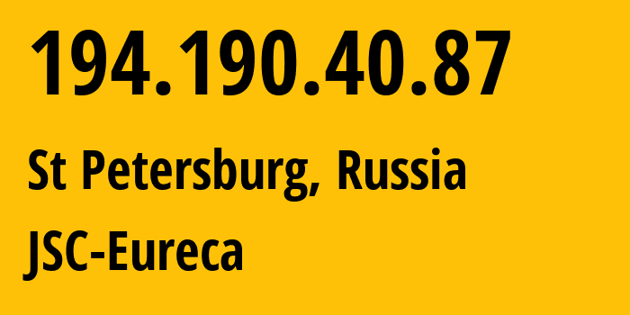 IP address 194.190.40.87 (St Petersburg, St.-Petersburg, Russia) get location, coordinates on map, ISP provider AS50082 JSC-Eureca // who is provider of ip address 194.190.40.87, whose IP address