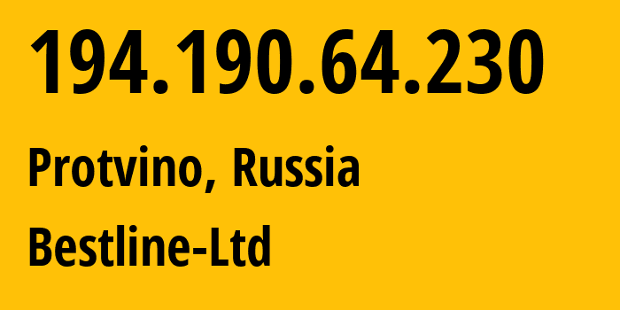 IP-адрес 194.190.64.230 (Протвино, Московская область, Россия) определить местоположение, координаты на карте, ISP провайдер AS50804 Bestline-Ltd // кто провайдер айпи-адреса 194.190.64.230