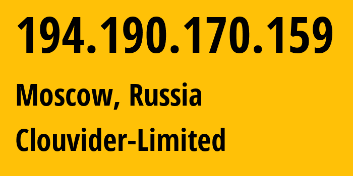 IP address 194.190.170.159 (Moscow, Moscow, Russia) get location, coordinates on map, ISP provider AS62240 Clouvider-Limited // who is provider of ip address 194.190.170.159, whose IP address