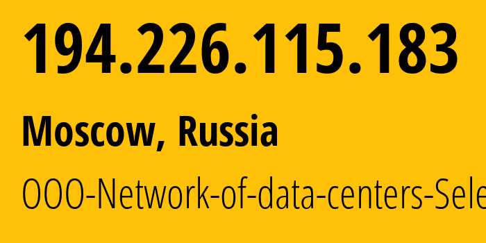 IP address 194.226.115.183 (Moscow, Moscow, Russia) get location, coordinates on map, ISP provider AS49505 JSC-Selectel // who is provider of ip address 194.226.115.183, whose IP address