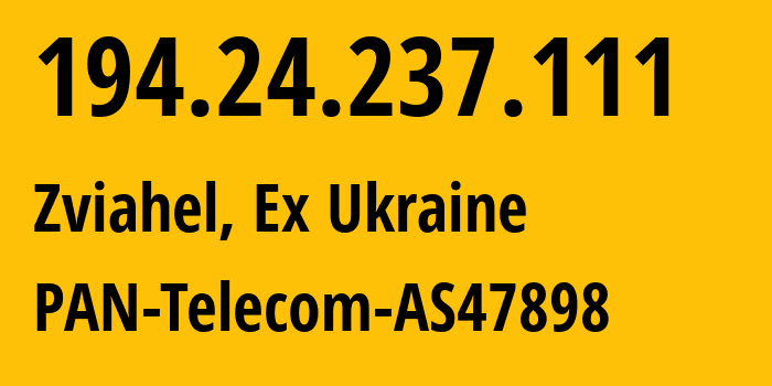 IP-адрес 194.24.237.111 (Винница, Винницкая область, Бывшая Украина) определить местоположение, координаты на карте, ISP провайдер AS47898 PAN-Telecom-AS47898 // кто провайдер айпи-адреса 194.24.237.111