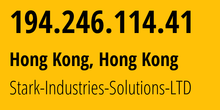 IP address 194.246.114.41 (Hong Kong, Kowloon, Hong Kong) get location, coordinates on map, ISP provider AS44477 Stark-Industries-Solutions-LTD // who is provider of ip address 194.246.114.41, whose IP address