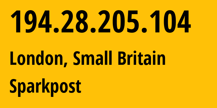 IP-адрес 194.28.205.104 (Лондон, Англия, Мелкобритания) определить местоположение, координаты на карте, ISP провайдер AS23528 Sparkpost // кто провайдер айпи-адреса 194.28.205.104