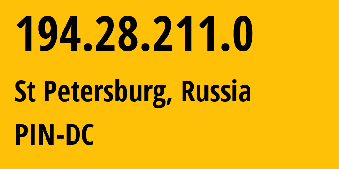 IP-адрес 194.28.211.0 (Санкт-Петербург, Санкт-Петербург, Россия) определить местоположение, координаты на карте, ISP провайдер AS34665 PIN-DC // кто провайдер айпи-адреса 194.28.211.0