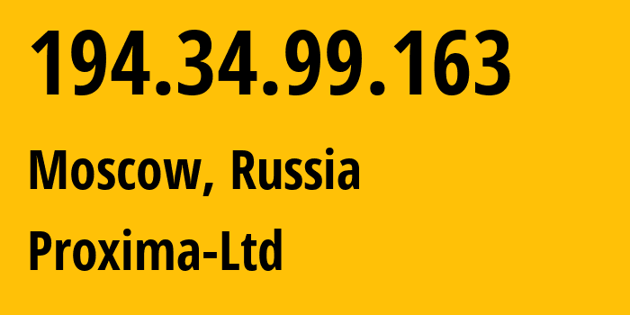 IP-адрес 194.34.99.163 (Москва, Москва, Россия) определить местоположение, координаты на карте, ISP провайдер AS50182 Proxima-Ltd // кто провайдер айпи-адреса 194.34.99.163