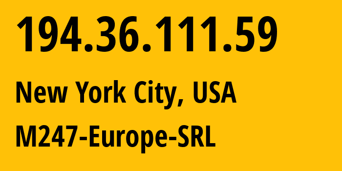 IP-адрес 194.36.111.59 (Нью-Йорк, Нью-Йорк, США) определить местоположение, координаты на карте, ISP провайдер AS9009 M247-Europe-SRL // кто провайдер айпи-адреса 194.36.111.59